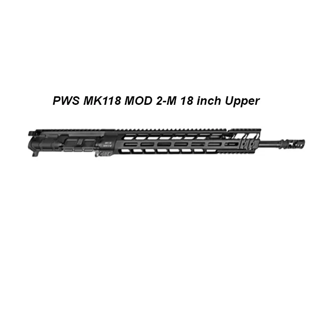 PWS MK118 MOD 2-M 18 inch Upper - Image 1