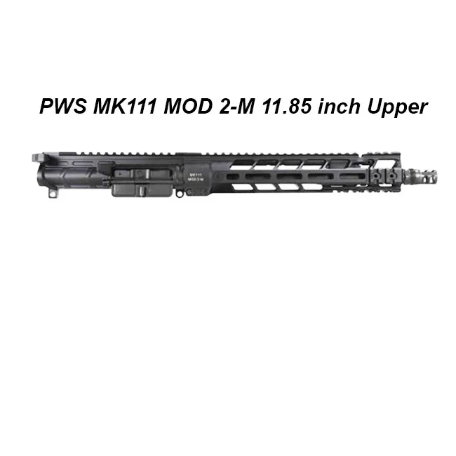 PWS MK111 MOD 2-M 11.85 inch Upper - Image 1