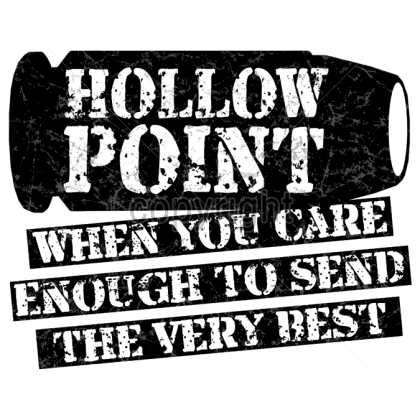 Hollow Point When You Care Enough To Send The Very best - Thumbnail 1