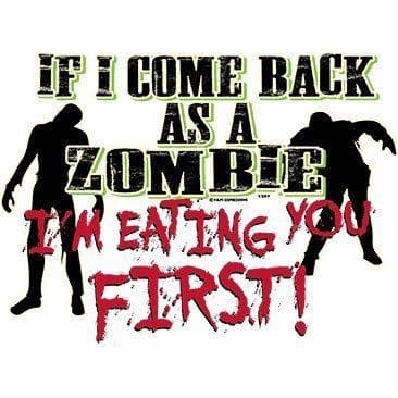 If I Come Back As A Zombie I'm Eating You First - Thumbnail 1