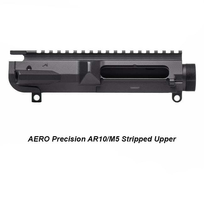 AERO Precision AR10/M5 Stripped Upper - Thumbnail 1