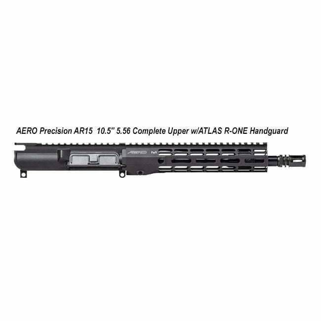 AERO Precision AR15 10.5" 5.56 Complete Upper w/ATLAS R-ONE Handguard - Thumbnail 1