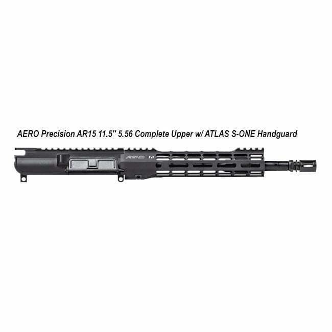 AERO Precision AR15 11.5" 5.56 Complete Upper w/ ATLAS S-ONE Handguard - Thumbnail 1