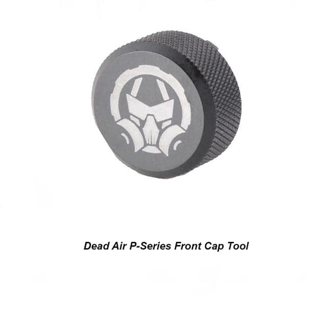 Dead Air P-Series Front Cap Tool - Thumbnail 1