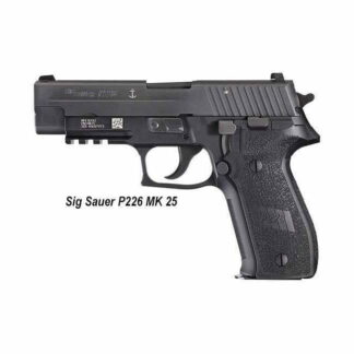 Sig Sauer P226 MK25, P226 MK25, 798681450695, in Stock, For Sale