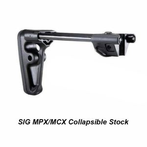 SIG MPX/MCX Collapsible Stock, STOCK-X-COLLAPSIBLE-BLK, 798681544073 for Sale, in Stock, on Sale