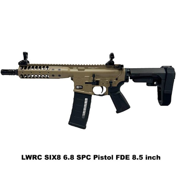 Lwrc Six8 Pistol Fde, Lwrc Six8 Psd Pistol Fde, Lwrc 6.8 Spc Pistol Fde, 8.5 Inch, Fde, Lwrc Six8Prck8Sba3, Lwrc 854026005637, For Sale, In Stock, On Sale
