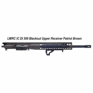 LWRC IC DI 300 Blackout Upper Receiver Patriot Brown, in Stock, For Sale