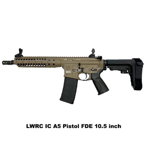 Lwrc Ic A5 Pistol Fde, 10.5 Inch, Lwrc Ica5P5Ck10Sba3, Lwrc Ica5P5Ck10, Lwrc 850002972948, For Sale, In Stock, On Sale