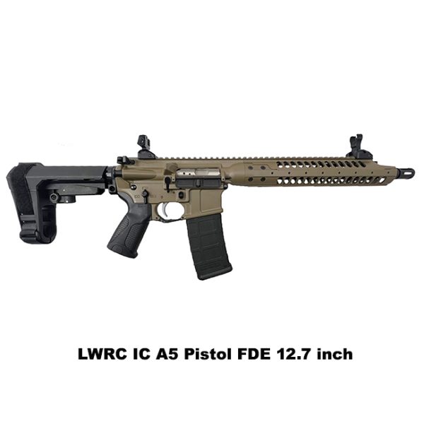 Lwrc Ic A5 Pistol Fde, 12.7 Inch, Lwrc Ica5P5Ck12Sba3, Lwrc Ica5P5Ck12, Lwrc 850002972948, For Sale, In Stock, On Sale