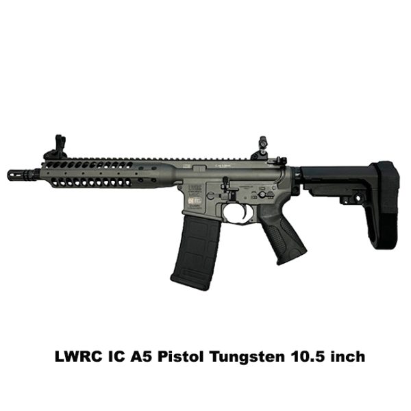 Lwrc Ic A5 Pistol Tungsten, 10.5 Inch, Lwrc Ica5P5Tg10Sba3, Lwrc Ica5P5Tg10, Lwrc 850002972917, For Sale, In Stock, On Sale