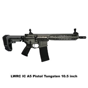 LWRC IC A5 Pistol Tungsten, 10.5 inch, LWRC ICA5P5TG10SBA3, LWRC ICA5P5TG10, LWRC 850002972917, For Sale, in Stock, on Sale