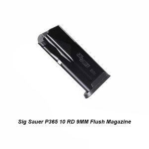 Sig Sauer P365 10 RD 9MM Flush Magazine, MAG-365-9-10, 798681583607, for Sale, in Stock, on Sale