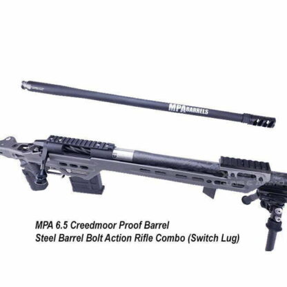 Mpa 6.5 Creedmoor Proof Barrel Steel Barrel Bolt Action Rifle Combo Switch Lug 1 1