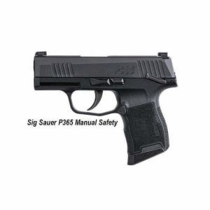 Sig Sauer P365 Manual Safety, 365-9-BXR3-MS, 798681599479 for Sale, in Stock, on Sale