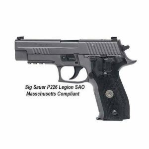 Sig Sauer P226 Legion SAO Massachusetts Compliant, 226RM-9-LEGION-SAO, 798681582501 for Sale, in Stock, on Sale