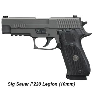 Sig Sauer P220 Legion (10mm), 220R5-10-LEGION, 798681663002 for Sale, in Stock, on Sale