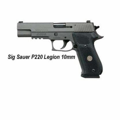 Sig Sauer P220 Legion (10mm), 798681577842, in Stock, For Sale