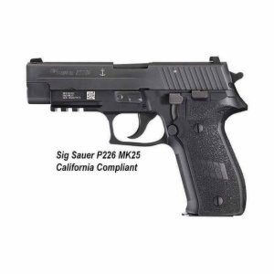 Sig Sauer P226 MK25 California Compliant, MK-25-CA, 798681437313 for Sale, in Stock, on Sale