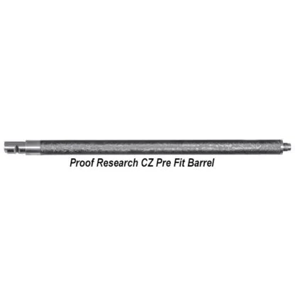 Proof Research CZ Pre Fit Barrels, in Stock, For Sale