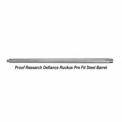 Proof Research Defiance Ruckus Pre Fit Steel Barrel