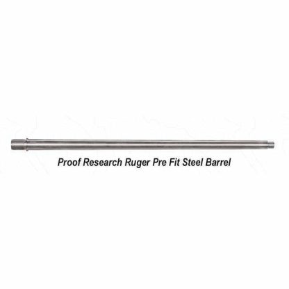 Proof Research Ruger Pre Fit Steel Barrels