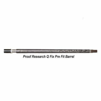 Proof Research Q Fix Pre Fit Barrels, in Stock, For Sale