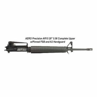 AERO Precision AR15 20" 5.56 Complete Upper w/Pinned FSB and A2 Handguard, APAR505611, in Stock, For Sale