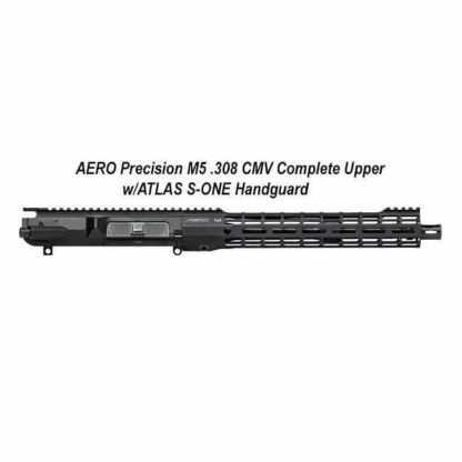 AERO Precision M5 .308 CMV Complete Upper w/ATLAS S-ONE Handguard