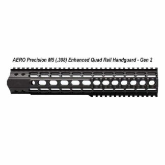 AERO Precision M5 (.308) Enhanced Quad Rail Handguard - Gen 2, in Stock, For Sale