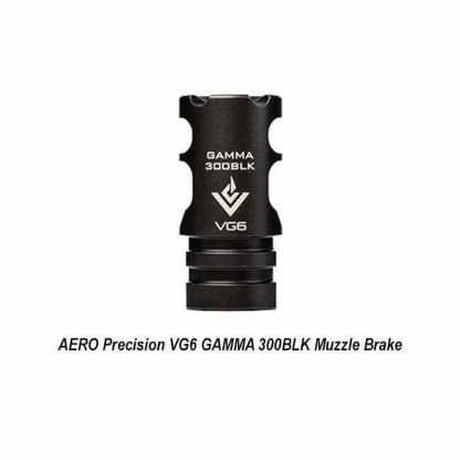 AERO Precision VG6 GAMMA 300BLK Muzzle Brake, APVG100003A, 00815421020236, in Stock, for Sale in Stock, for Sale