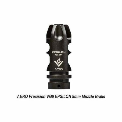 AERO Precision VG6 EPSILON 9mm Muzzle Brake, APVG100023A, 00815421026221, in Stock, for Sale in Stock, on Sale