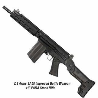 DS Arms SA58 Improved Battle Weapon 11" PARA Stock Rifle, SA5811-IBW-A, in Stock, for Sale