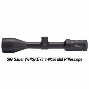 SIG Sauer WHISKEY3 3-9X50 MM for Sale, in Stock, on Sale