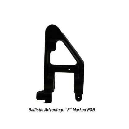 Ballistic Advantage "F" Marked FSB. .750 inch, BAPA100015, in Stock, for Sale
