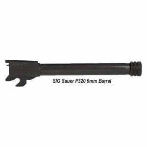 SIG Sauer P320 9mm Pistol Barrel, for Sale, in Stock, on Sale