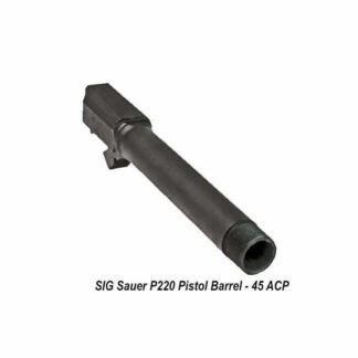 SIG Sauer P220 .45ACP Pistol Barrel, BBL-220-45-CP-TB, 798681498383, in Stock, for Sale