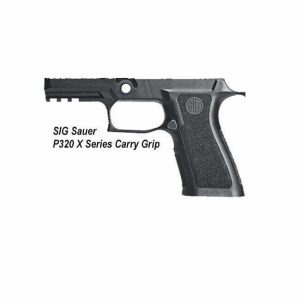 SIG Sauer P320 X Series Carry Grip