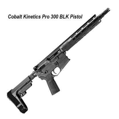 Cobalt Kinetics Pro 300 Blk Pistol, 7.5 Inch Barrel, Ckproa30075Blk In Stock, On Sale