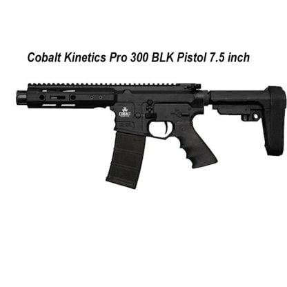 Cobalt Kinetics Pro 300 Blk Pistol 7.5 Inch