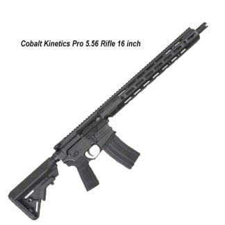 Cobalt Kinetics Pro 5.56 Rifle 16 inch, in Stock, on Sale
