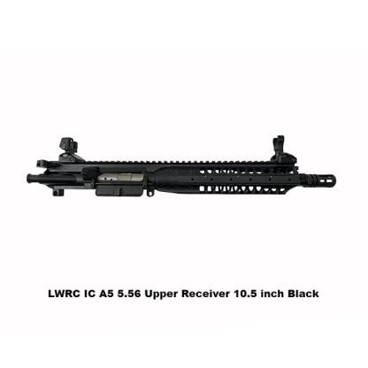 Lwrc Ic A5 5.56 Upper Receiver 10.5 Inch