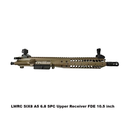 Lwrc Six8 A5 6.8 Spc Upper Receiver Fde 10.5 Inch