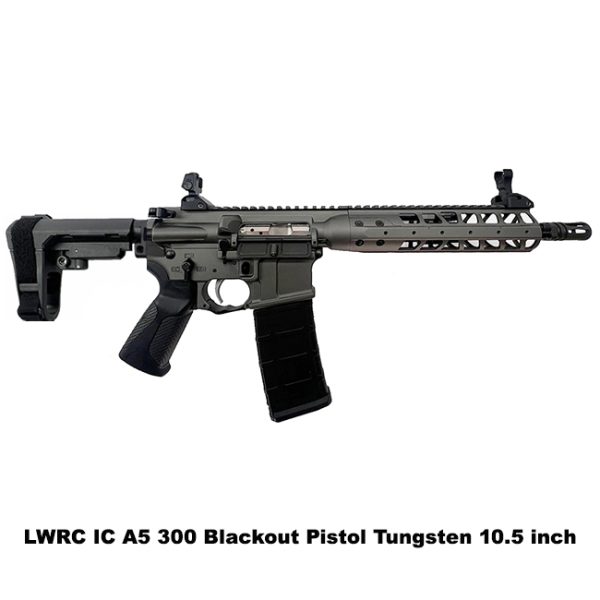 Lwrc Ic A5 300 Blackout Pistol, Tungsten, Ica5P3Tg10Sba3, Ica5P3Tg10, For Sale, In Stock, On Sale