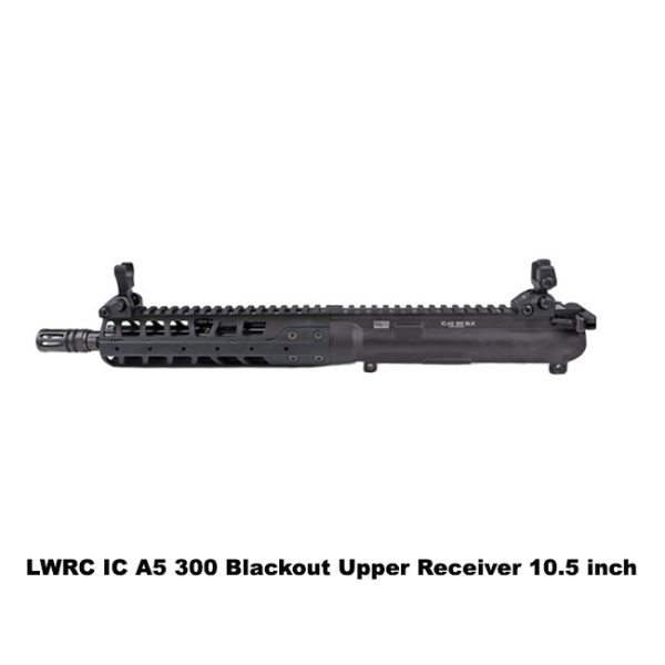 Lwrc Ic A5 300 Blackout Upper Receiver, Lwrc Ic A5 300 Blk Upper Receiver, For Sale, In Stock, On Sale