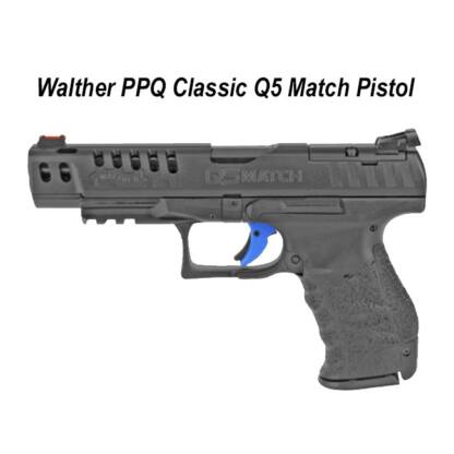 Walther Ppq Classic Q5 Match Pistol, 2846977, 723364215957, In Stock, On Sale