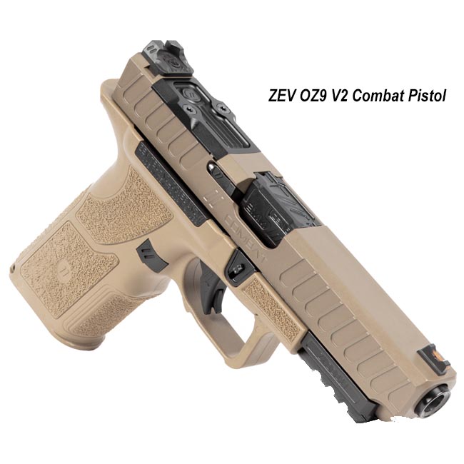 Zev Oz9 V2 Combat Pistol, 9Mm, Fde, In Stock, On Sale