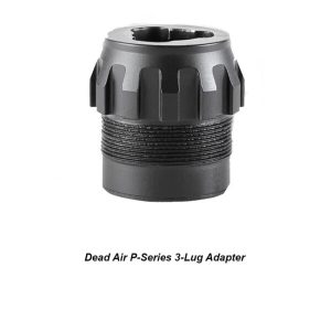 Dead Air P-Series 3-Lug Adapter, DA444, 810128160247, in Stock, on Sale