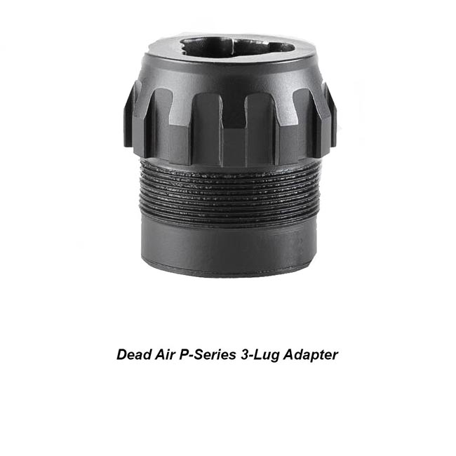 Dead Air Pseries 3Lug Adapter, Da444, 810128160247, In Stock, On Sale