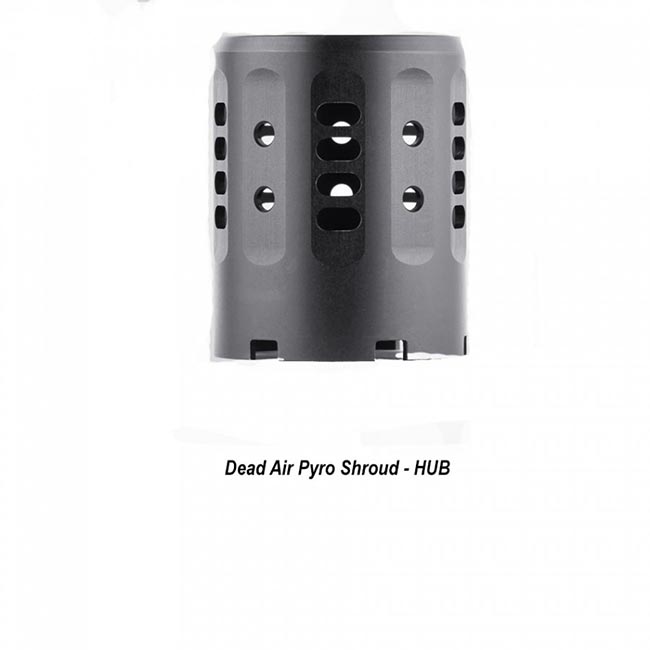 Dead Air Pyro Shroud  Hub, Da435, 810128160919, In Stock, On Sale